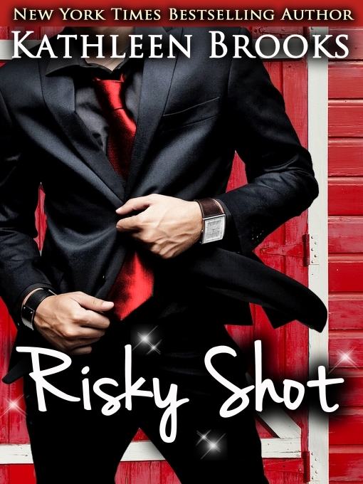 Title details for Risky Shot by Kathleen Brooks - Available